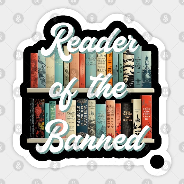 Reader of the Banned - Banned Book Design Sticker by Vector Deluxe